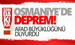 Osmaniye'de deprem!