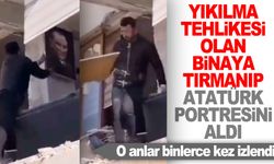 Yıkılma riski olan binaya girip Atatürk tablosunu çıkardı