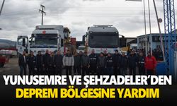 Yunusemre ve Şehzadeler'den deprem bölgesine yardım