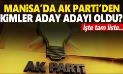 AK Parti Manisa’dan aday adayları listesi ortaya çıktı! İşte o isimler…