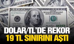 Dolar 19 lira oldu