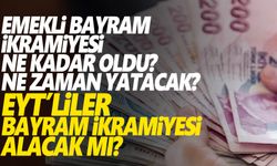 Emekli bayram ikramiyesi ne kadar, kaç TL oldu? Ne zaman yatacak? EYT’liler bayram ikramiyesi alacak mı?
