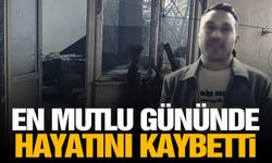 En mutlu gününde hayatını kaybetti