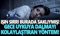 İşin sırrı burada saklıymış! Gece kolayca uykuya dalmayı kolaylaştıran yöntem