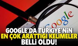 Google'da Türkiye'nin en çok arattığı kelimeler belli oldu! İşte o kelimeler...