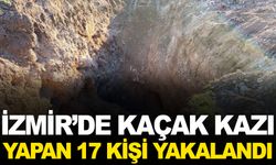 İzmir’de kaçak kazı yapan 17 kişi yakalandı