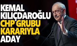 CHP Meclis Grubu Kemal Kılıçdaroğlu’nu oy birliği ile aday gösterdi