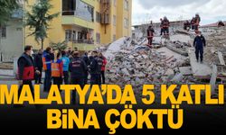Malatya’da 5 katlı bir bina çöktü: Ekipler enkazda arama başlattı