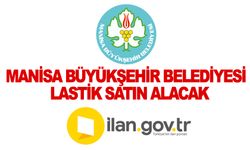 Manisa Büyükşehir Belediyesi Lastik Satın Alacak