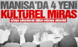 Manisa’da 4 yeni kültürel miras daha ortaya çıkarılarak dijital müzeye aktarıldı