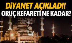 2023 oruç kefareti ne kadar? Ramazanda tutulmayan orucun kefareti ne kadar? 2023 oruç fidye miktarı...