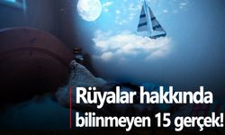 Rüyalar hakkında bilinmeyen 15 gerçek!