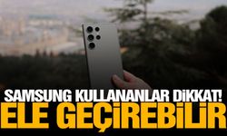 Samsung'un o modellerini kullananlar dikkat