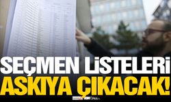 Seçmen listeleri askıya çıkıyor