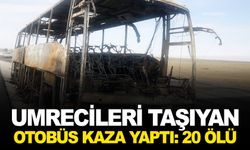 Suudi Arabistan'da umrecileri taşıyan otobüs kaza yaptı: 20 ölü