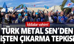 Türk Metal Sen’den işten çıkarma tepkisi!