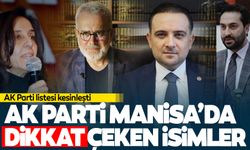 AK Parti Manisa’nın aday listesi netleşti