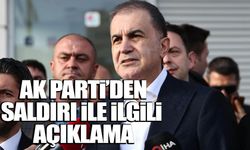AK Parti’den saldırı ile ilgili açıklama