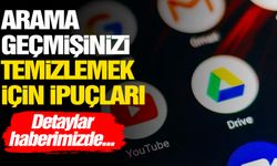 Arama geçmişini nasıl temizleriz? İşte ipuçları…