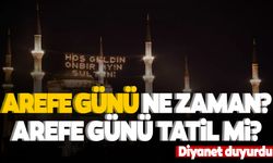 Ramazan Bayramı arefe günü ne zaman, ayın kaçında? Arefe günü tatil mi? Diyanet takvimiyle paylaşıldı