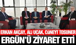 Başkan Ergün, Akçay, Uçak ve Tosuner’i ağırladı