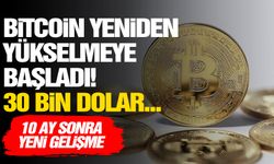 Bitcoin'in fiyatı 10 ay sonra yeniden 30 bin doları aştı