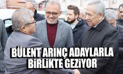 Bülent Arınç adaylarla birlikte geziyor