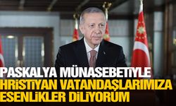 Cumhurbaşkanı Erdoğan'dan Paskalya Bayramı mesajı