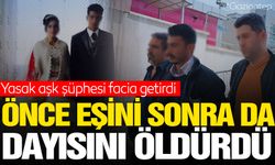 Eşini bıçakla öldürdükten sonra dayısını da silahla öldürdü