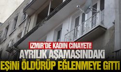 Ayrılık aşamasındaki eşini öldürüp eğlenmeye gitti  