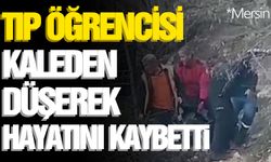 Kaleden düşen şahıs hayatını kaybetti