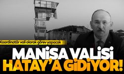 Manisa Valisi Karadeniz, Hatay'da görevlendirildi