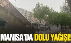 Manisa’da dolu yağışı etkili oluyor!