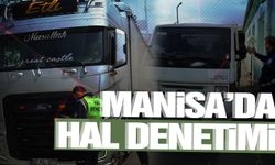 Manisa'da hal denetim ekipleri denetimlerini sürdürüyor