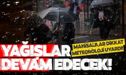 Manisa'da 3 gün yağış var!