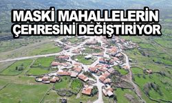 MASKİ mahallelerin çehresini değiştiriyor