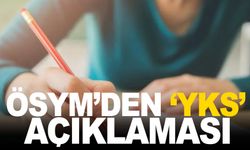 ÖSYM’den ‘YKS’ açıklaması