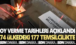 YSK yurt dışı seçmen için sandık kurulacak temsilcilikler ve oy verme tarihlerini açıkladı