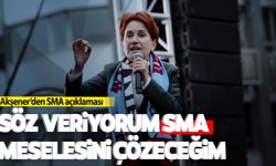 Akşener’den SMA sözü