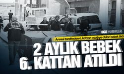 Annesi tarafından 6. kattan aşağıya atılan bebek öldü