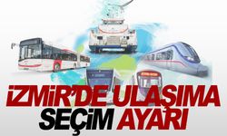 İzmir’de toplu ulaşıma seçim düzenlemesi  