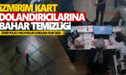 3 milyon liralık vurgun yapmışlar… İzmirim Kart dolandırıcılarına “Bahar Temizliği”: 266 gözaltı kararı