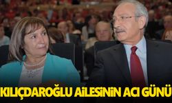 Kılıçdaroğlu ailesinin acı günü