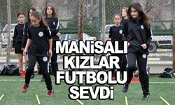 Manisa FK’nın Futbol Okullarına kız sporcular yoğun ilgi gösteriyor