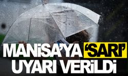 Meteoroloji’den Manisa’ya sarı uyarı!