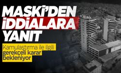 MASKİ’den iddialara yanıt