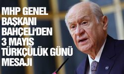 MHP Genel Başkanı Bahçeli'den 3 Mayıs mesajı