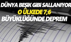 Dünya beşik gibi… O ülkede 7,6 büyüklüğünde deprem