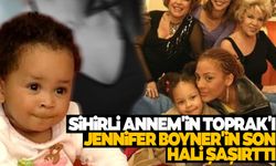 Sihirli Annem'in Toprak'ı Jennifer Boyner'in son hali görenleri şaşırtıyor