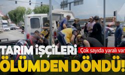 Tarım işçilerini taşıyan minibüsle kamyonet çarpıştı!